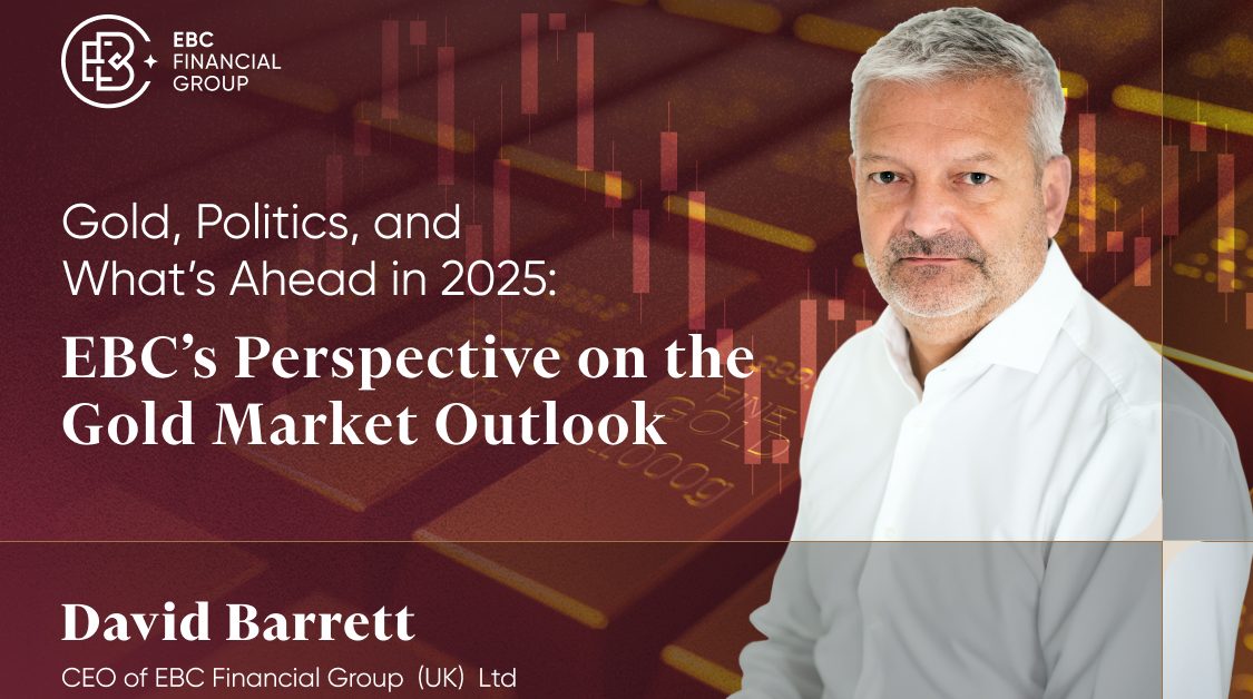 Gold, Politics, and What’s Ahead in 2025: EBC’s Perspective on the Gold Market Outlook - EBC